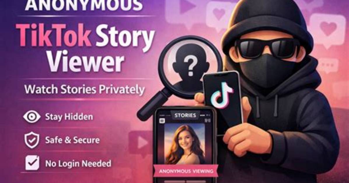 A Guide to Anonymous Tiktok Story Viewing