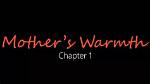 A Journey into a Mother's Warmth
