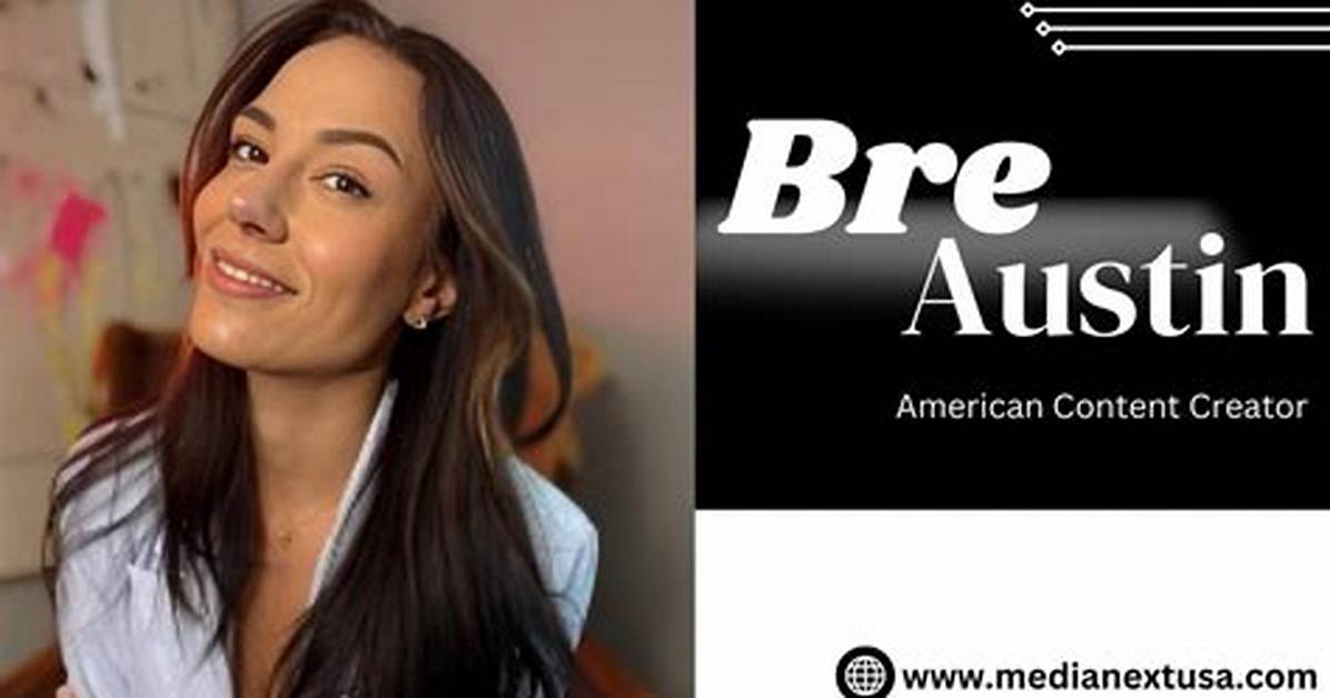 Bre Austin Net Worth: an in-Depth Analysis of Her Financial Success