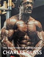 Charles Glass: the Extraordinary Bodybuilder's Wiki Guide