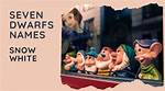 Discovering the Enchanting Names of the Seven Dwarfs