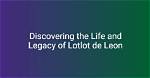 Discovering the Life and Legacy of Leon Deane