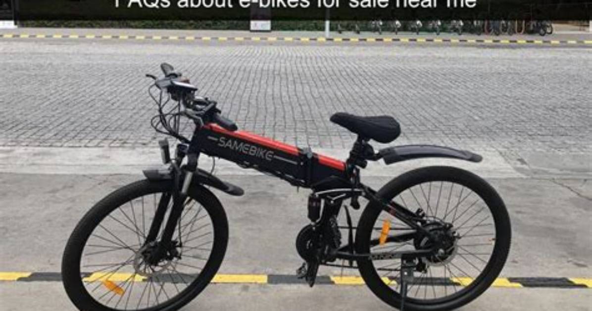 E-Bikes for Sale Near Me: Your Ultimate Guide to Finding the Perfect Electric Bicycle