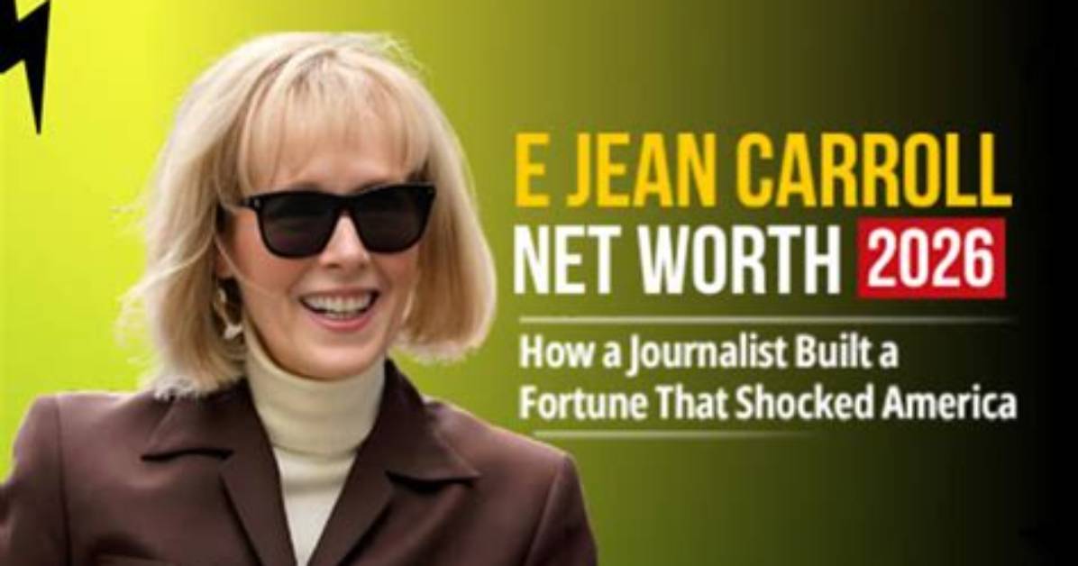 E Jean Carroll Net Worth: How Much Is She Worth?