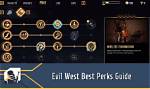 Evil West Perks Guide: Best Perks to Buy First