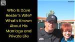 Explore the Life of Dave Hester's Wife: Uncovering the Mystery
