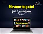 Exploring the World of Entertainment on Mkvmoviespoint Blog