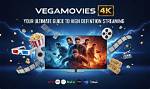 Exploring Vegamovies 4K Movies: Your Ultimate Guide to High-Quality Entertainment