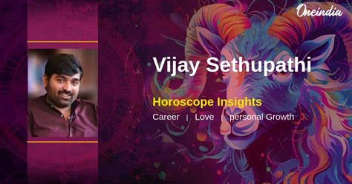 Exploring Vijay Sethupathi's Zodiac Sign: a Glimpse into His Astrological Persona