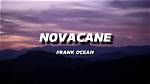 Frank Ocean Novacane Lyrics | Sparkvlog