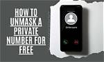How to Unmask Your Private Number: a Comprehensive Guide