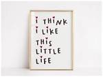 I Think I Like This Little Life