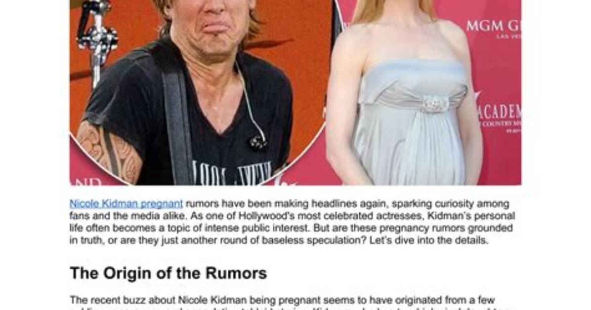Is Nichole Kidman Pregnant? the Truth Behind the Rumors