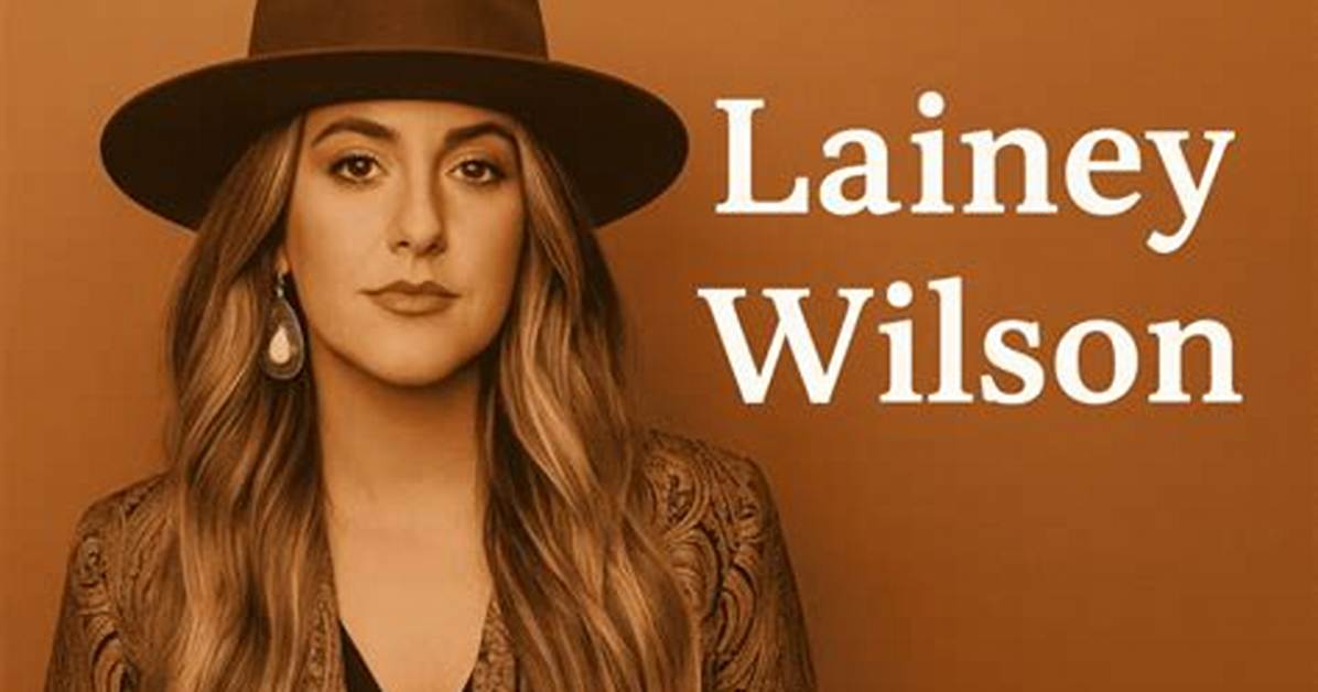 Lainey Wilson - Bio, Age, Wiki, Facts and Family |