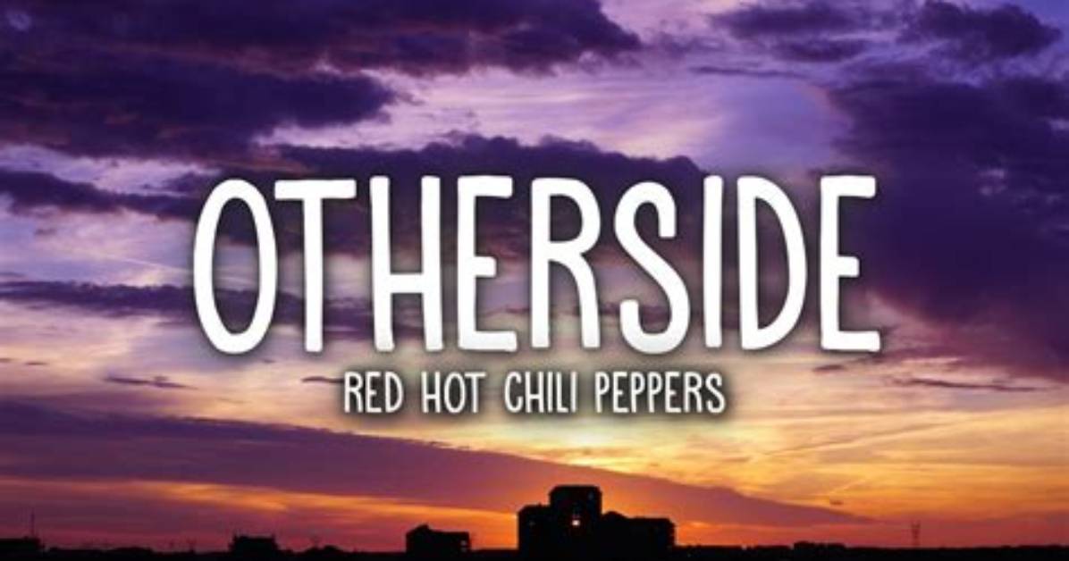 Meaning of Otherside by Red Hot Chili Peppers ·