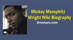 Mickey Memphitz Wright Bio Age Net Worth