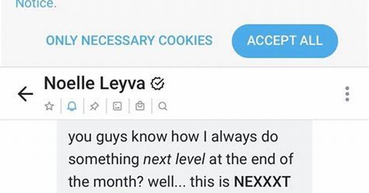 Noelle Leyva's Onlyfans Leak: What You Need to Know