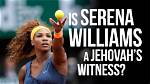 Practicing Jehovahs Witness Serena Williams: Did She Baptize Daughter Olympiaafter Her Religious