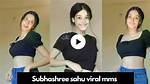 Shubhashree Sahu Mms: a Comprehensive Overview
