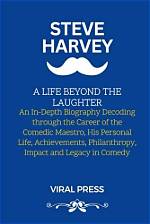Steve Harvey: a Legacy Beyond Life