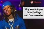 The Shocking Autopsy Findings of King Von