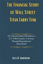 The Visionary Behind Blackrock: a Journey of Financial Innovation