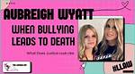Tragedy Strikes: Aubreigh Wyatt's Devastating Suicide
