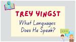 Trey Yingst Languages What Languages