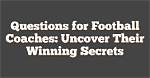 Uncover the Secrets of His Football Fortune