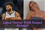 Understanding the Harper Hempel and Jamal Murray Break up: a Deep Dive