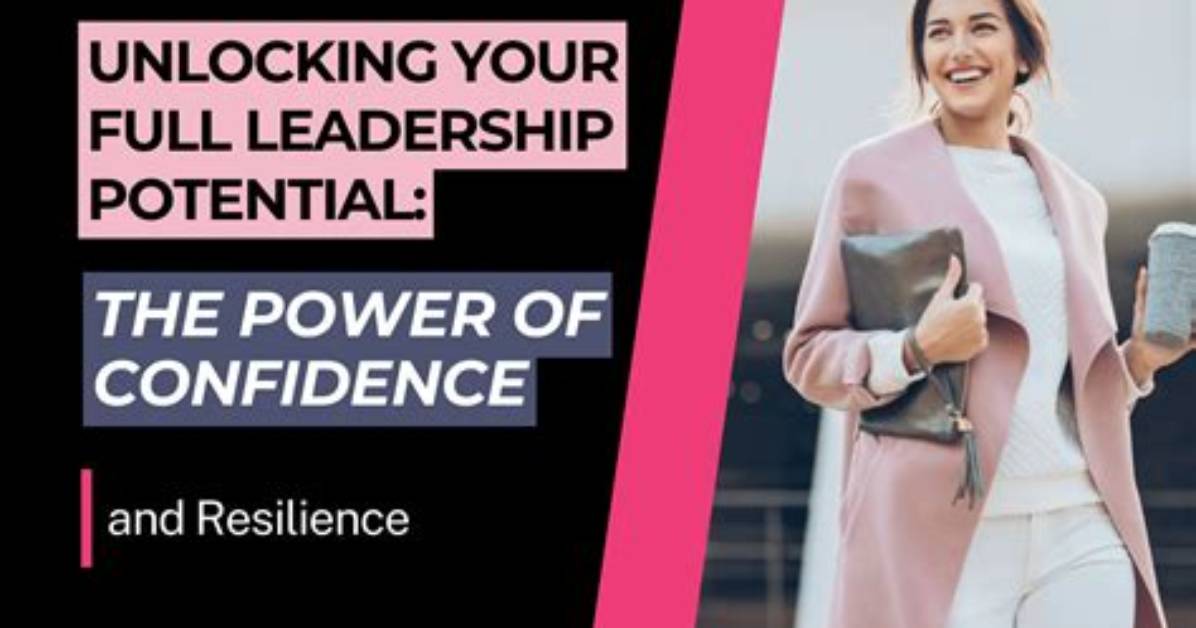 Unlocking Confidence, Leadership, and Talent