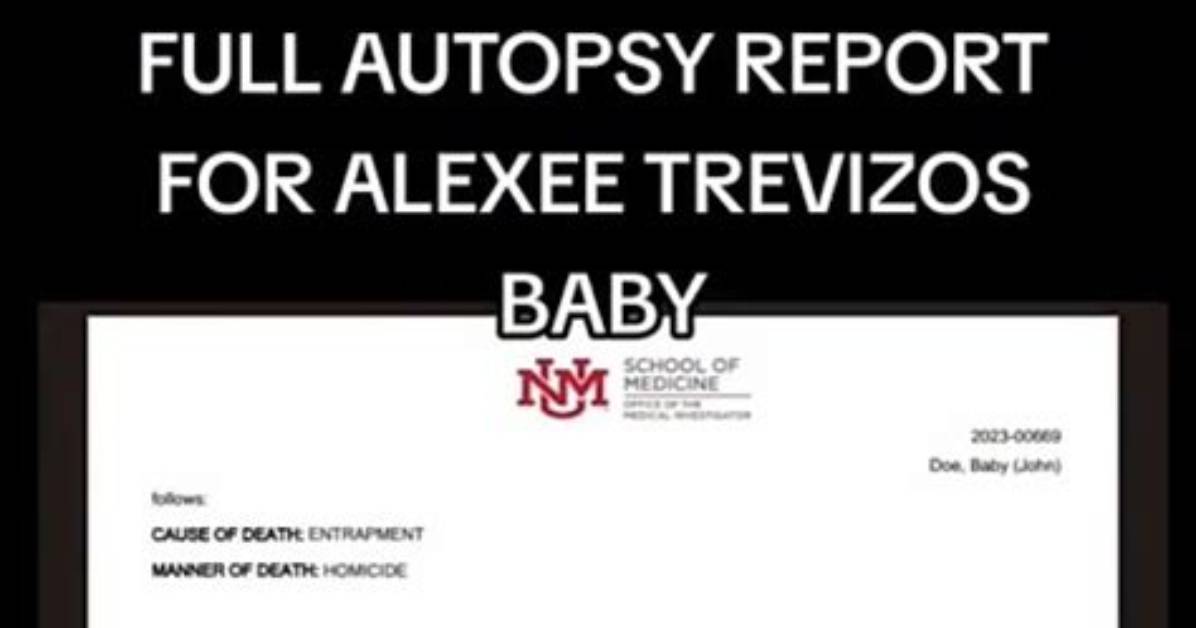 Unveiling the Alexee Trevizo Baby Autopsy Report: Uncovering Critical Insights