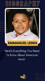 Unveiling the Extraordinary Journey of Emmanuel Lewis: Discoveries and Insights