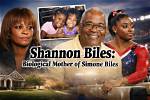 Unveiling the Life of Shannon Biles' Mother: a Journey of Strength and Resilience