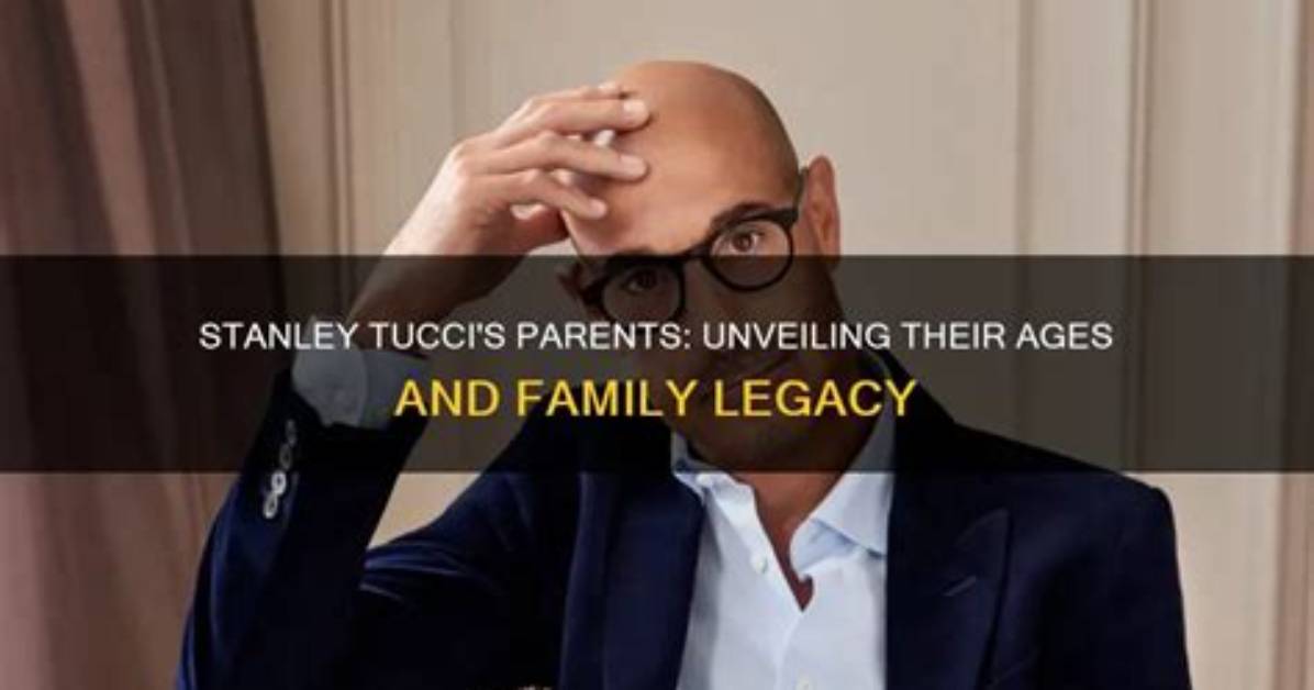 Unveiling the Life of Stanley Tucci, Sr. : a Legacy of Talent and Resilience