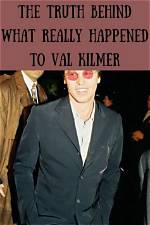 Val Kilmer: the Truth Behind His Current Status