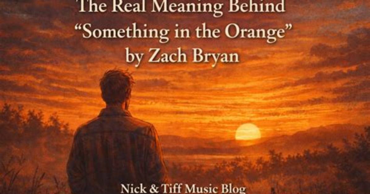What's the Real Meaning of Something in the Orange by Zach Bryan? Here's What We Think |