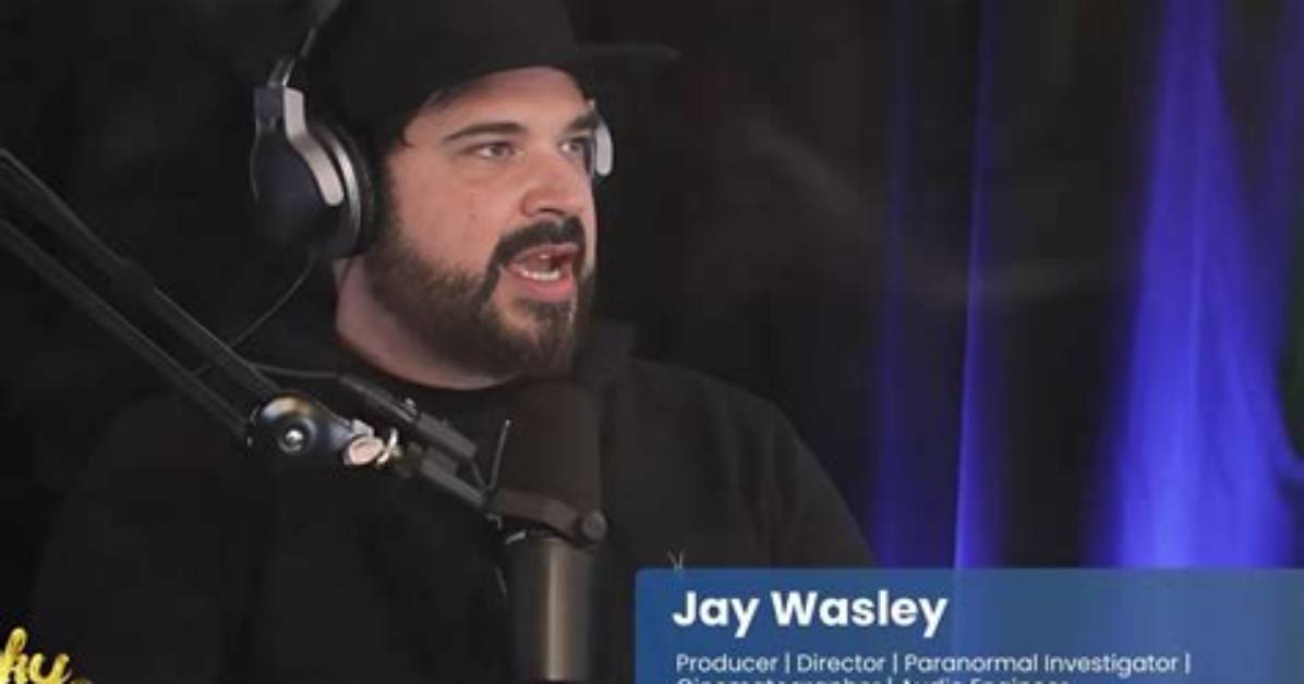 Who Is Paranormal Investigator Jay Wasley? His Wife, Age, Wiki